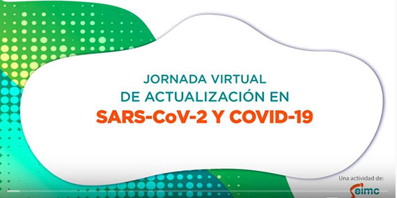 Jornada Virtual de Actualización en SARS-CoV-2 y COVID-19: Tratamiento de pacientes con COVID-19
