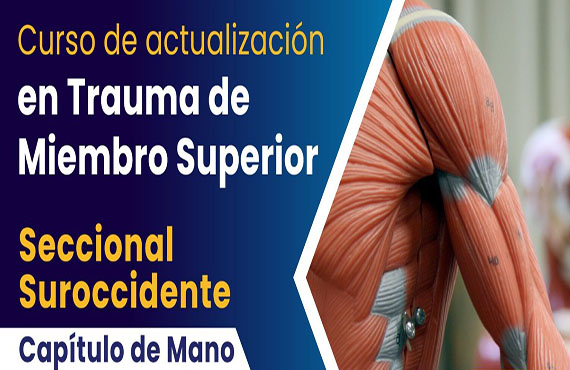 'Curso de Actualización en Trauma de Miembro Superior Seccional Sur Occidente – Capítulo de Mano', en Cali
